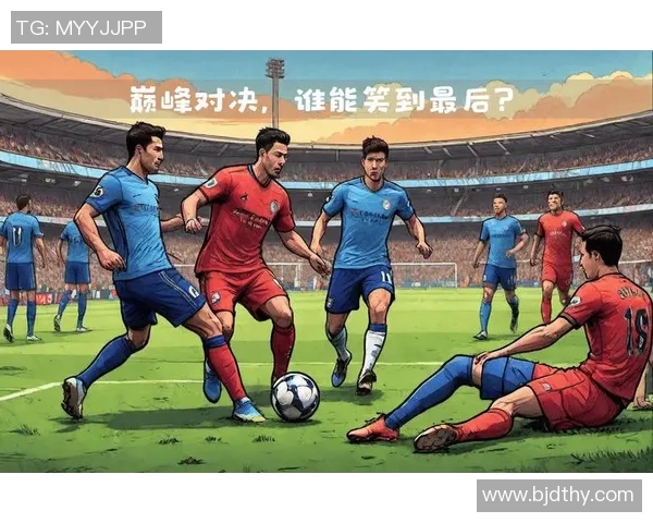 切尔西与曼城的巅峰对决谁将赢得胜利的荣耀与未来